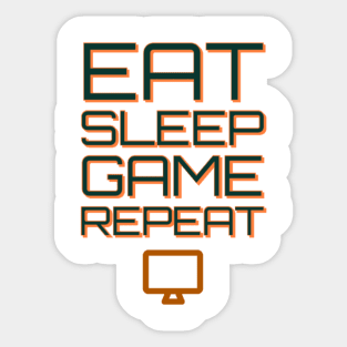 Eat sleep game repeat Sticker